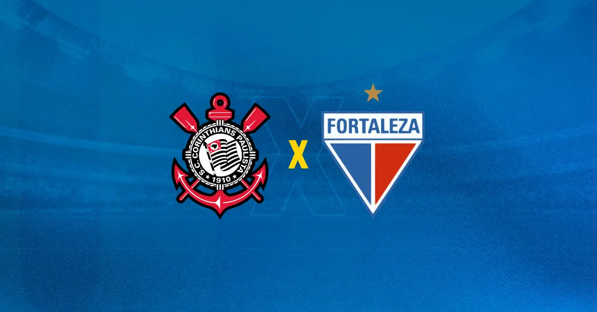 Corinthians x Fortaleza: saiba onde assistir o jogo AO VIVO na TV