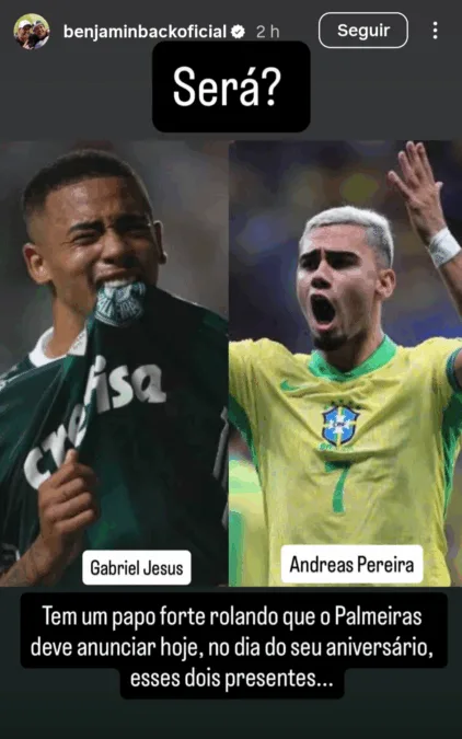 Palmeiras pode anunciar Gabriel Jesus e Andreas Pereira em seu aniversário, diz Benja